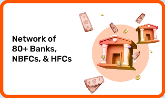 Network of 80+ Banks NBFCs and HFCs